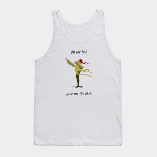 Return the Slab or Suffer my Dab Tank Top